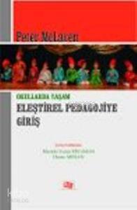 Okullarda Yaşam - Eleştirel Pedagolojiye Giriş