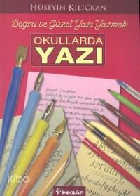 Okullarda Yazı; Doğru ve Güzel Yazı Yazmak
