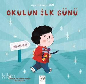 Okulun İlk Günü - Süper Kahraman Ben