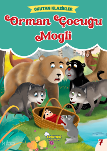 Okutan Klasikler - Orman Çocuğu Mogli