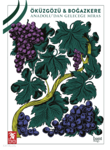 Öküzgözü & Boğazkere Anadolu’dan Geleceğe Miras