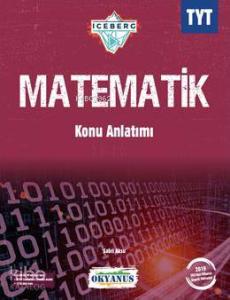Okyanus Yayınları TYT Matematik Iceberg Konu Anlatımı Okyanus Y