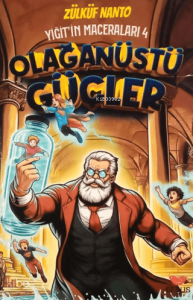 Olağanüstü Güçler;Yiğit'in Maceraları 4