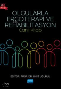 Olgularla Ergoterapi Ve Rehabilİtasyon; Canlı Kitap