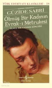 Ölmüş Bir Kadının Evrak-ı Metrukesi (Şömizli);Ölmüş Bir Kadının Günlüğü