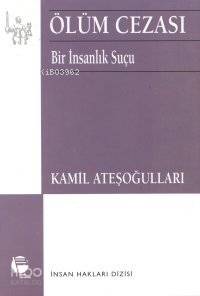 Ölüm Cezası Bir İnsanlık Suçu