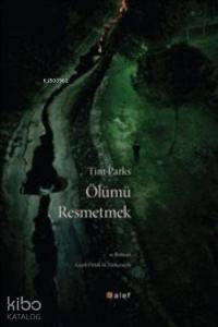 Ölümü Resmetmek