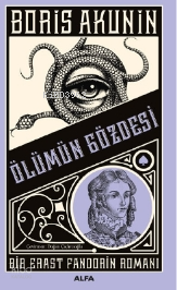 Ölümün Gözdesi;Bir Erast Fandorin Romanı