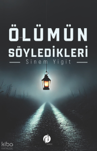 Ölümün Söyledikleri