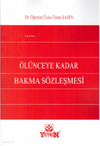 Ölünceye Kadar Bakma Sözleşmesi