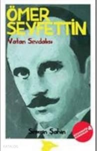 Ömer Seyfettin; Vatan Sevdası