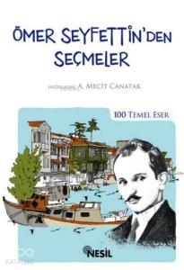 Ömer Seyfettin'den Seçmeler
