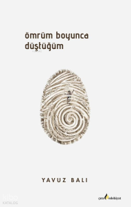 Ömrüm Boyunca Düştüğüm