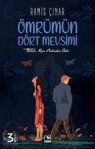 Ömrümün Dört Mevsimi; Bahar, Kışın Ardından Gelir