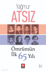 Ömrümün İlk 65 Yılı
