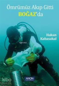 Ömrümüz Akıp Gitti Boğaz'da