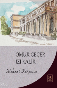 Ömür Geçer İzi Kalır