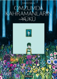 Omzumda Kahramanların Yükü (Ciltli)