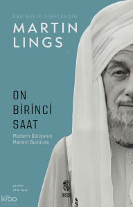 On Birinci Saat; Gelenek ve Nübüvvetin Işığında Modern Dünyanın Manevî Bunalımı