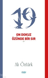 On Dokuz Özünde Bir Sır