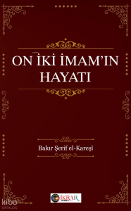 On İki İmam’ın Hayatı