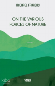 On the Various Forces of Nature