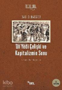 On Yedi Çelişki Ve Kapitalizmin Sonu