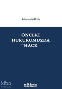Önceki Hukukumuzda Hacr