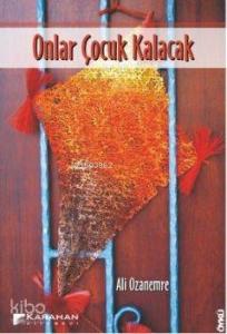 Onlar Çocuk Kalacak