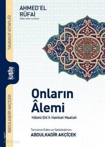 Onların Alemi; Haletü Ehl'il-Hakikati Maallah