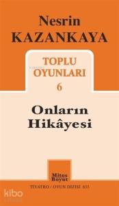 Onların Hikayesi / Toplu Oyunları 6; Tiyatro / Oyun Dizisi 633