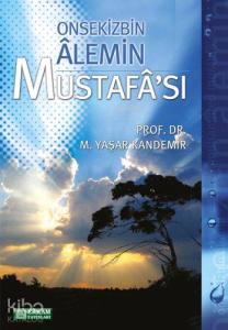 Onsekizbin Alemin Mustafası