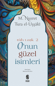 O'nun Güzel İsimleri; Rah-ı Aşk 2