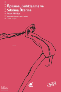 Öpüşme, Gıdıklanma ve Sıkılma Üzerine; Hayatın Didiklenmemiş Yanlarına Dair Psikanalitik Denemeler