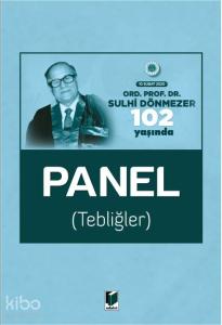 Ord. Prof. Dr. Sulhi Dönmezer 102 Yaşında Panel (Tebliğler) 10 Şubat 2020