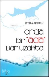 Orda Bir Ada Var Uzakta