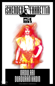 Orduları Durduran Kadın