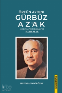 Örfün Aydını Gürbüz Azak