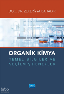 Organik Kimya Temel Bilgiler ve Seçilmiş Deneyler