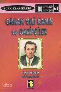 Orhan Veli Kanık ve Garipçiler