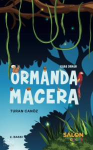 Ormanda Macera - Kara Orman