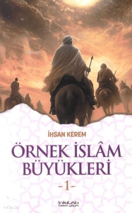 Örnek İslâm Büyükleri-1