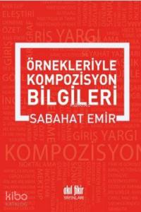 Örnekleriyle Kompozisyon Yazma Sanatı