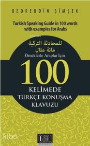 Örneklerle Araplar İçin 100 Kelimede Türkçe Konuşma Klavuzu