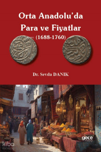Orta Anadolu'da Para ve Fiyatlar ;1688-1760