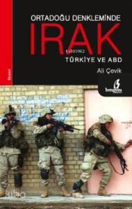 Ortadoğu Denkleminde Irak Türkiye ve ABD