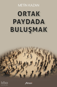 Ortak Paydada Buluşmak