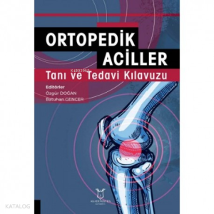 Ortopedik Aciller Tanı ve Tedavi Kılavuzu