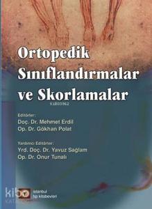 Ortopedik Sınıflandırmalar ve Skorlamalar