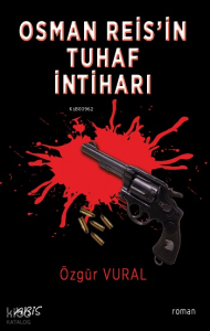 Osman Reis’in Tuhaf İntiharı